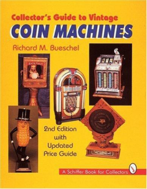 Collectors Guide to Vintage Coin Machines 2nd Edition