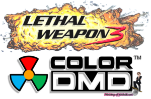 Lethal Weapon 3 ColorDMD
