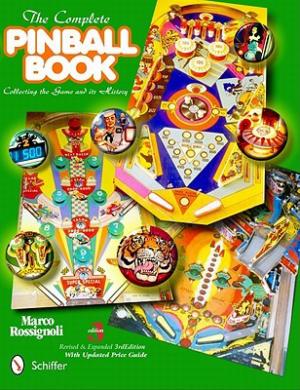 Complete Pinball book: Collecting the game and its history 3rd Edition
